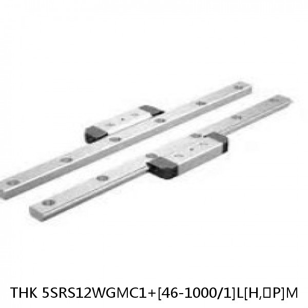 5SRS12WGMC1+[46-1000/1]L[H,​P]M THK Miniature Linear Guide Full Ball SRS-G Accuracy and Preload Selectable