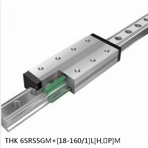 6SRS5GM+[18-160/1]L[H,​P]M THK Miniature Linear Guide Full Ball SRS-G Accuracy and Preload Selectable