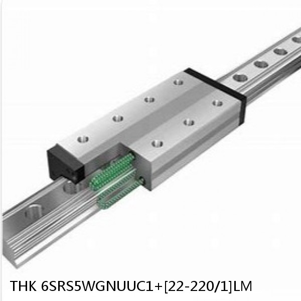 6SRS5WGNUUC1+[22-220/1]LM THK Miniature Linear Guide Full Ball SRS-G Accuracy and Preload Selectable