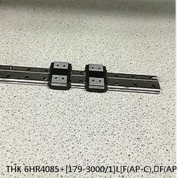 6HR4085+[179-3000/1]L[F(AP-C),​F(AP-CF),​F(AP-HC)] THK Separated Linear Guide Side Rails Set Model HR
