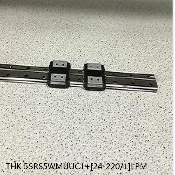 5SRS5WMUUC1+[24-220/1]LPM THK Miniature Linear Guide Caged Ball SRS Series
