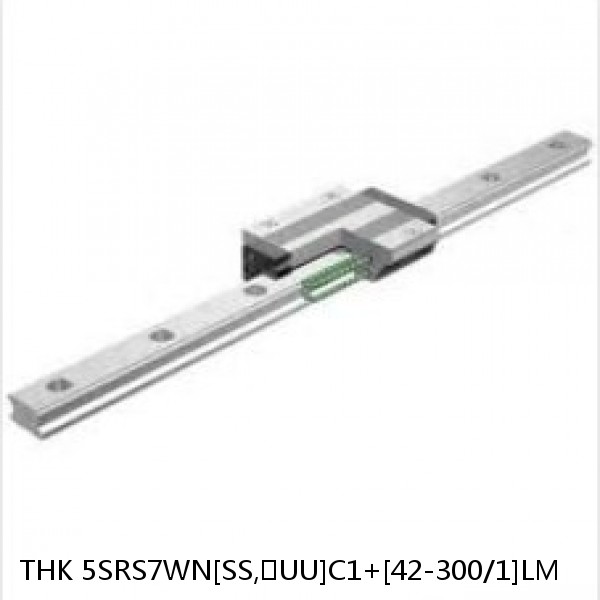 5SRS7WN[SS,​UU]C1+[42-300/1]LM THK Miniature Linear Guide Caged Ball SRS Series