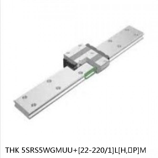 5SRS5WGMUU+[22-220/1]L[H,​P]M THK Miniature Linear Guide Full Ball SRS-G Accuracy and Preload Selectable