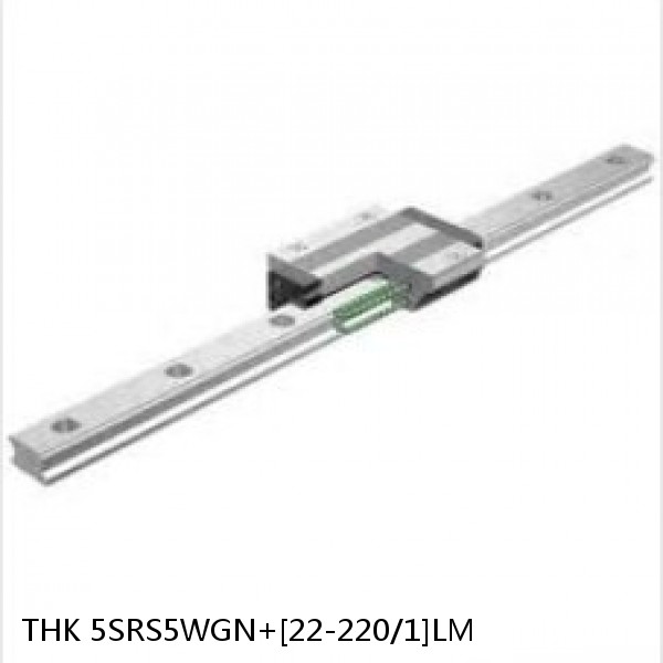 5SRS5WGN+[22-220/1]LM THK Miniature Linear Guide Full Ball SRS-G Accuracy and Preload Selectable