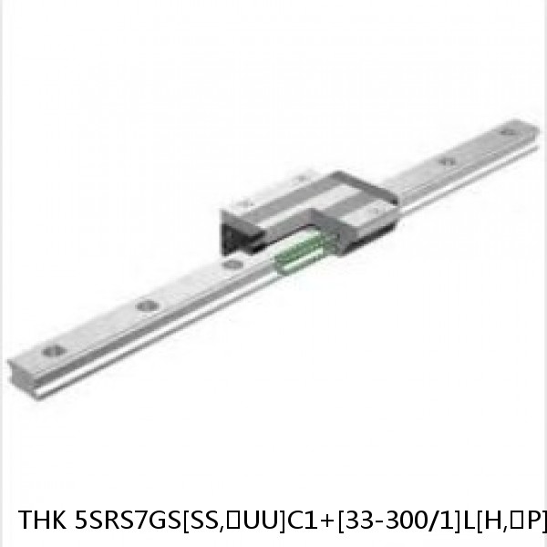 5SRS7GS[SS,​UU]C1+[33-300/1]L[H,​P]M THK Miniature Linear Guide Full Ball SRS-G Accuracy and Preload Selectable